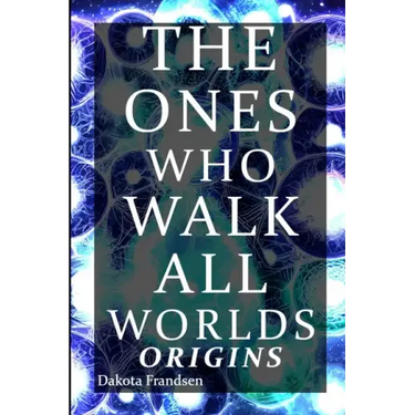 The Ones Who Walk All Worlds: Origins