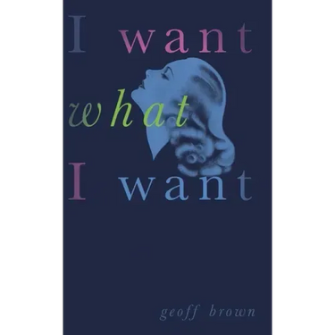 I Want What I Want (Valancourt 20th Century Classics)