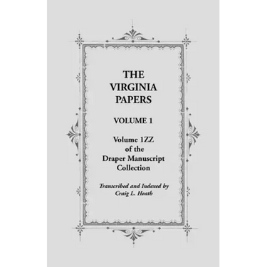 The Virginia Papers, Volume 1, Volume 1zz of the Draper Manuscript Collection