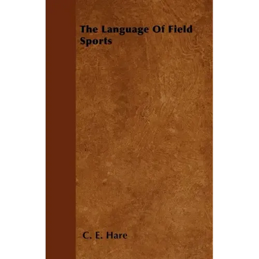 The Language Of Field Sports