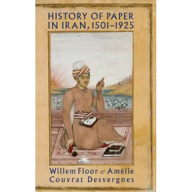 History of Paper in Iran, 1501-1925