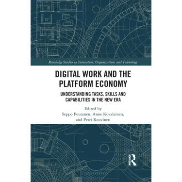 Digital Work and the Platform Economy: Understanding Tasks, Skills and Capabilities in the New Era