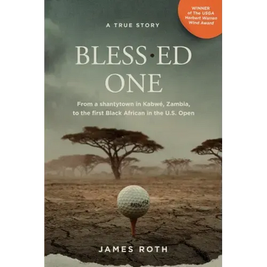Bless.ed One: From a shantytown in Kabwé, Zambia, to the first Black African in the U.S. Open