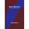 Maria Mitchell: Life, Letters, and Journals