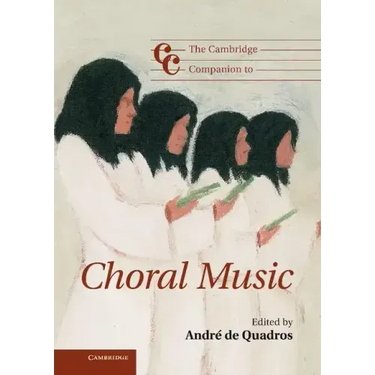 The Cambridge Companion to Choral Music