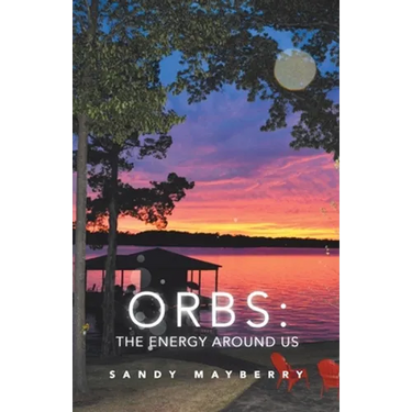Orbs: the Energy Around Us