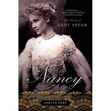 Nancy: The Story of Lady Astor