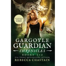 Gargoyle Guardian Chronicles Book 1-3