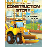 Color My Own Construction Story: An Immersive, Customizable Coloring Book for Kids (That Rhymes!)