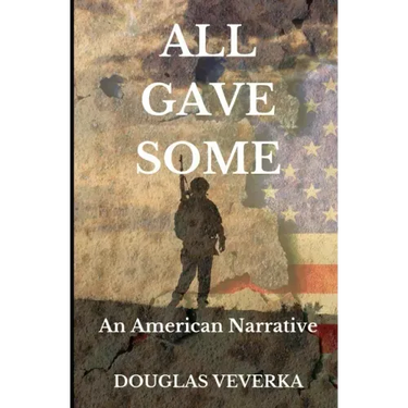 All Gave Some: An American Narrative