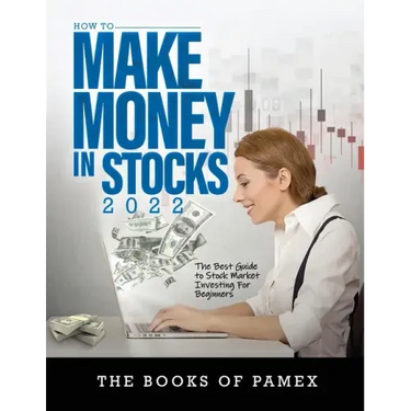 How to Make Money in Stocks 2022: The Best Guide to Stock Market Investing for Beginners