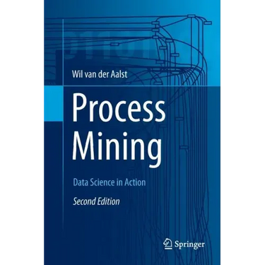 Process Mining: Data Science in Action