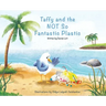 Taffy and the Not So Fantastic Plastic