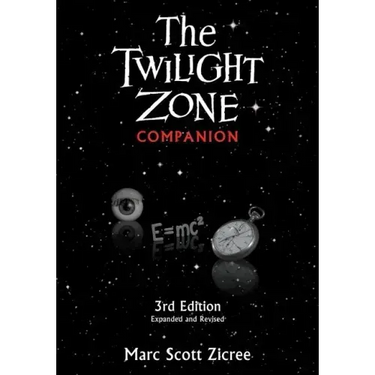 Twilight Zone Companion, 3rd Edition (Expanded and Revised)