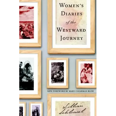 Women's Diaries of the Westward Journey
