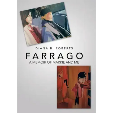 Farrago: A Memoir of Markie and Me