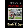 Serious Revenge: And the Art of Stealth Payback