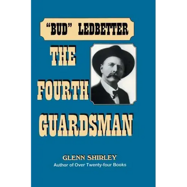 The Fourth Guardsman: James Franklin "Bud" Ledbetter (1852-1937)