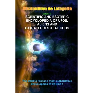 Scientific and Esoteric Encyclopedia of UFOs, Aliens and Extraterrestrial Gods