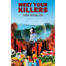 Meet Your Killers