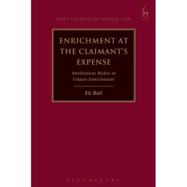 Enrichment at the Claimant's Expense: Attribution Rules in Unjust Enrichment