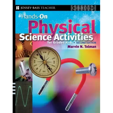 Hands-On Physical Science Activities for Grades K-6