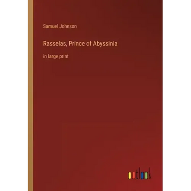 Rasselas, Prince of Abyssinia: in large print
