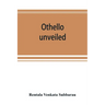 Othello unveiled