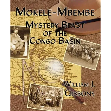 Mokele-Mbembe: Mystery Beast of the Congo Basin