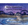 Baby Hippomus Hears the Christmas Story