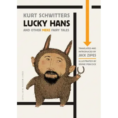 Lucky Hans and Other Merz Fairy Tales