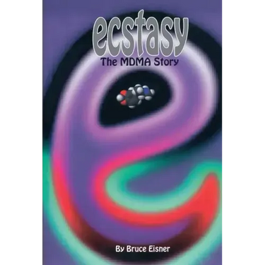 Ecstasy: The Mdma Story