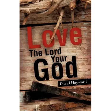 Love The Lord Your God