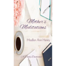 Mother's Meditations: A Daily Devotional