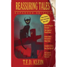 Reassuring Tales (Expanded Edition): The Weird Fiction Short Stories of T.E.D. Klein