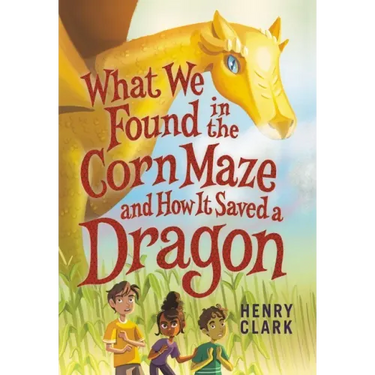 What We Found in the Corn Maze and How It Saved a Dragon