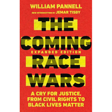 The Coming Race Wars: A Cry for Justice, from Civil Rights to Black Lives Matter