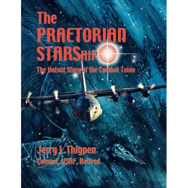 The Praetorian STARShip: The Untold Story of the Combat Talon