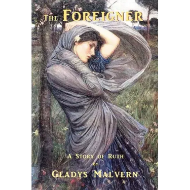 The Foreigner: A Story of Ruth