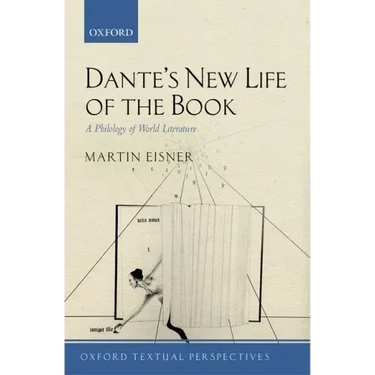 Dante's New Life of the Book: A Philology of World Literature