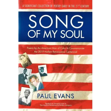 Song of My Soul: Poems by An American Man of Color to Commemorate the 2019 Harlem Renaissance Centennial