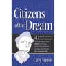 Citizens of the Dream: Advice on Writing, Painting, Playing, Acting and Being: 41 smart answers to tough questions about living the creative