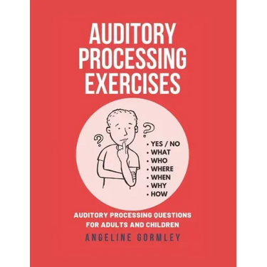 Auditory Processing Exercises: Auditory Processing Questions For Adults And Children