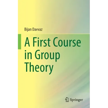A First Course in Group Theory
