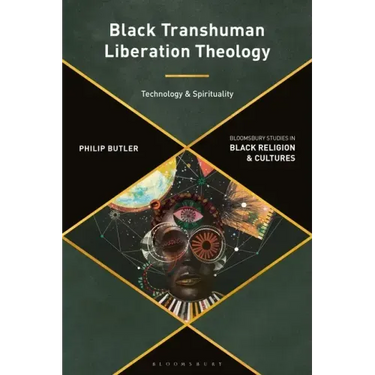 Black Transhuman Liberation Theology: Technology and Spirituality