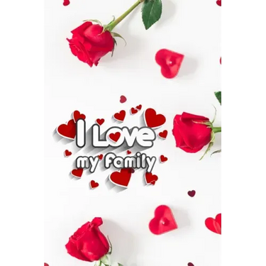I love my Family: Funny valentine gift password keeper for couples lovers friends families girlfriends boyfriends and besties - perfect