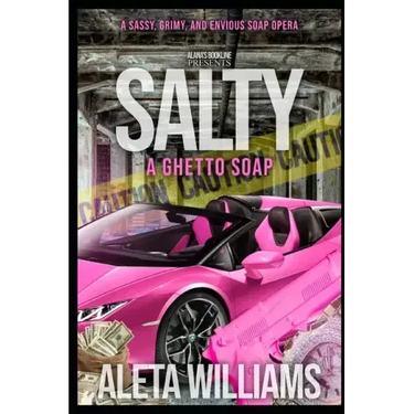 Salty: A Ghetto Soap Opera