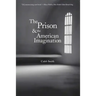 The Prison and the American Imagination