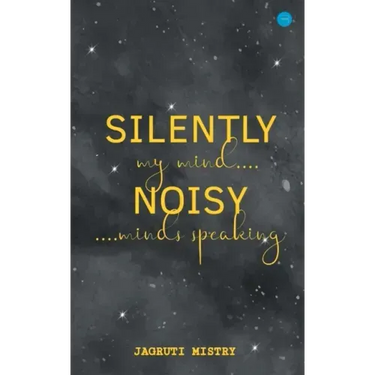 Silently Noisy my mind minds speaking