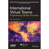 International Virtual Teams: Engineering Global Success